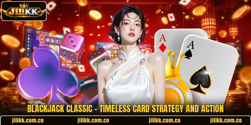 Blackjack Classic - Timeless Card Strategy And Action