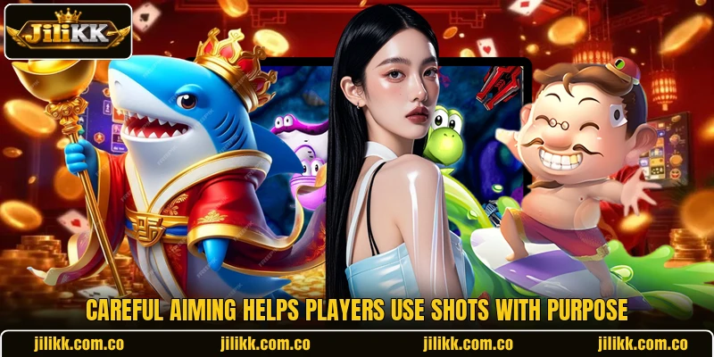 Careful aiming helps players use shots with purpose