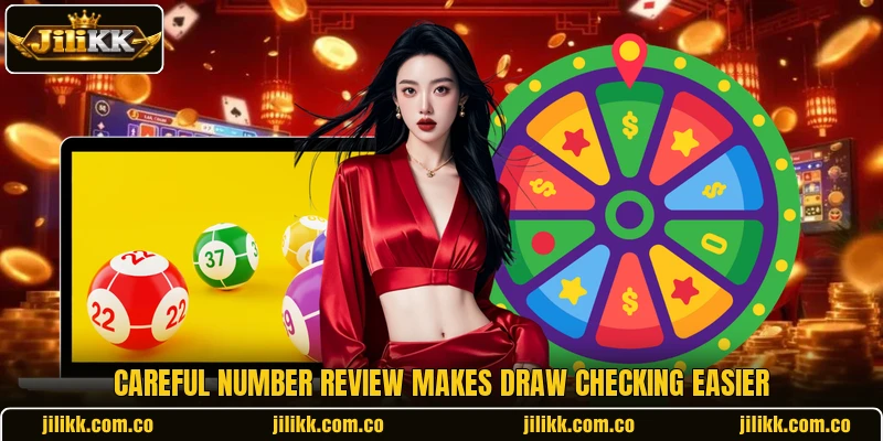 Careful number review makes draw checking easier Careful number review makes draw checking easier