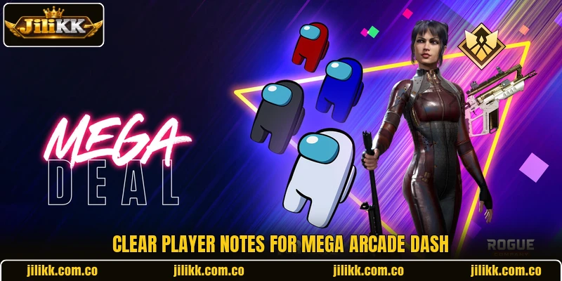 Clear player notes for Mega Arcade Dash Clear player notes for Mega Arcade Dash