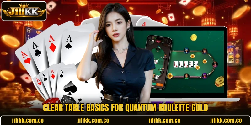 Clear table basics for Quantum Roulette Gold Clear table basics for Quantum Roulette Gold
