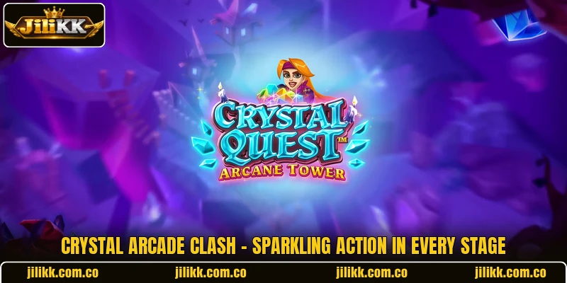 Crystal Arcade Clash - Sparkling Action In Every Stage