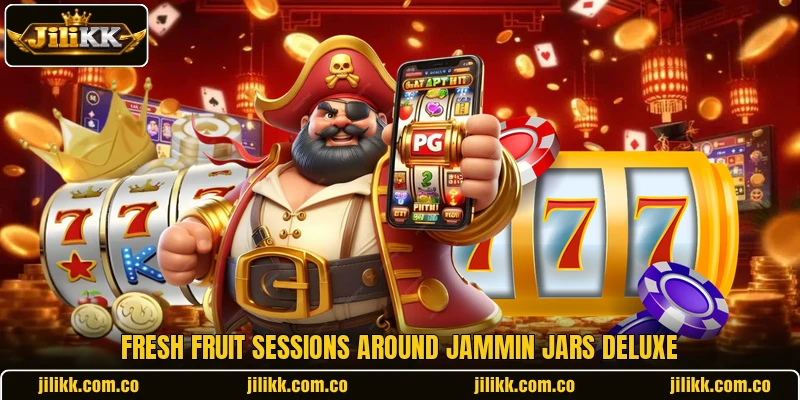 Fresh fruit sessions around Jammin Jars Deluxe