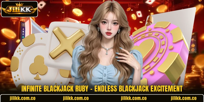 Infinite Blackjack Ruby - Endless Blackjack Excitement
