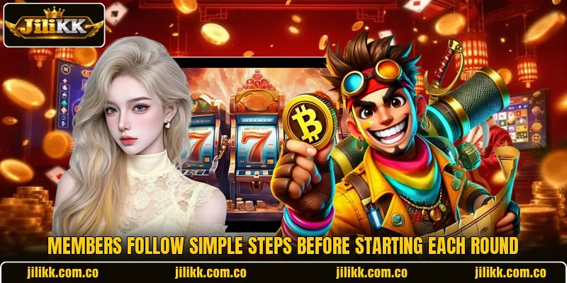 Members follow simple steps before starting each round