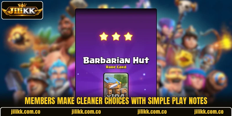 Members make cleaner choices with simple play notes