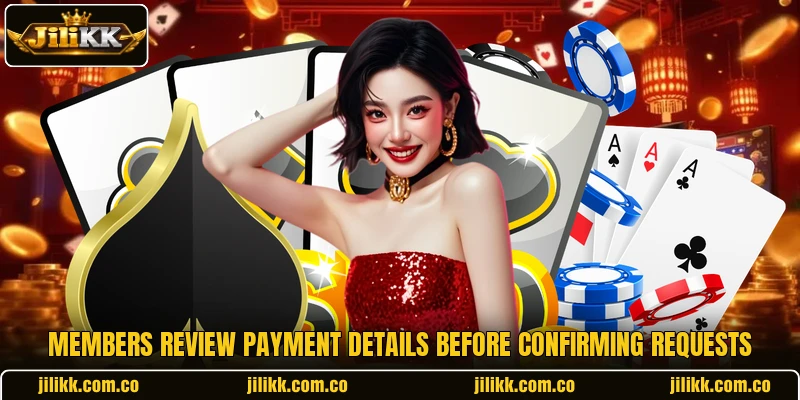Members review payment details before confirming requests Members review payment details before confirming requests