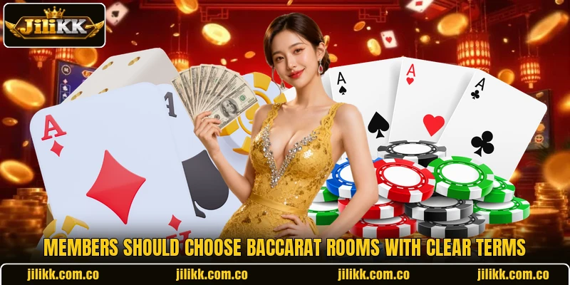 Members should choose baccarat rooms with clear terms Members should choose baccarat rooms with clear terms