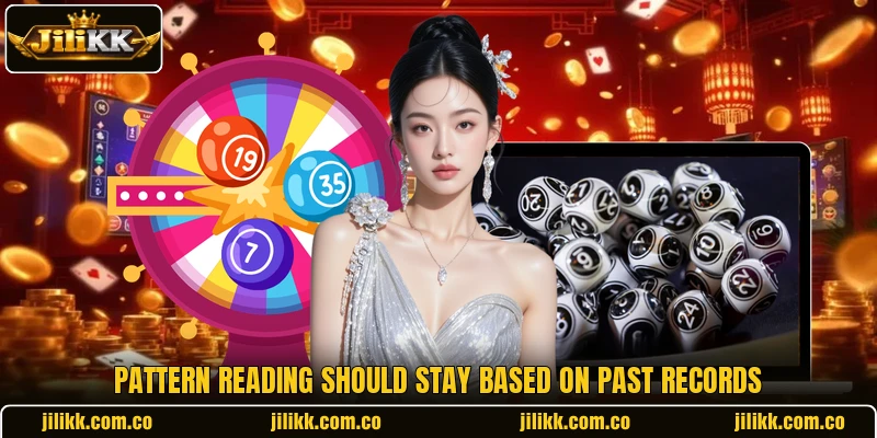 Pattern reading should stay based on past records