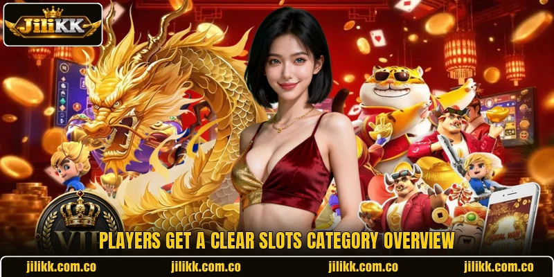 Players get a clear slots category overview Players get a clear slots category overview