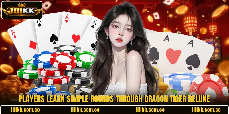 Players learn simple rounds through Dragon Tiger Deluxe Players learn simple rounds through Dragon Tiger Deluxe