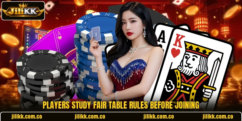 Players study fair table rules before joining