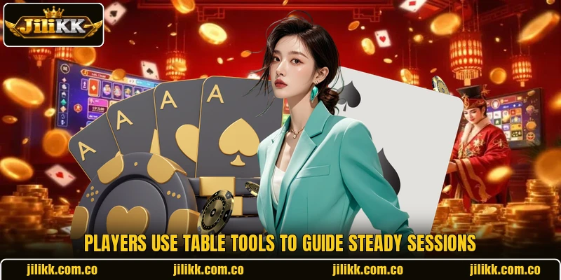 Players use table tools to guide steady sessions Players use table tools to guide steady sessions