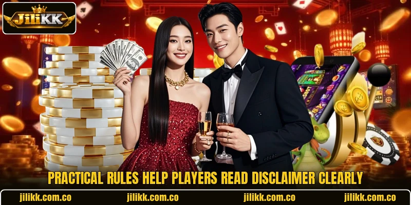 Practical rules help players read disclaimer clearly Practical rules help players read disclaimer clearly