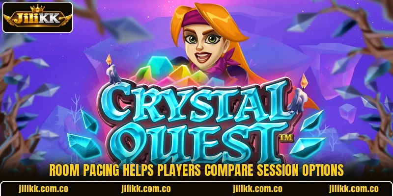 Room pacing helps players compare session options