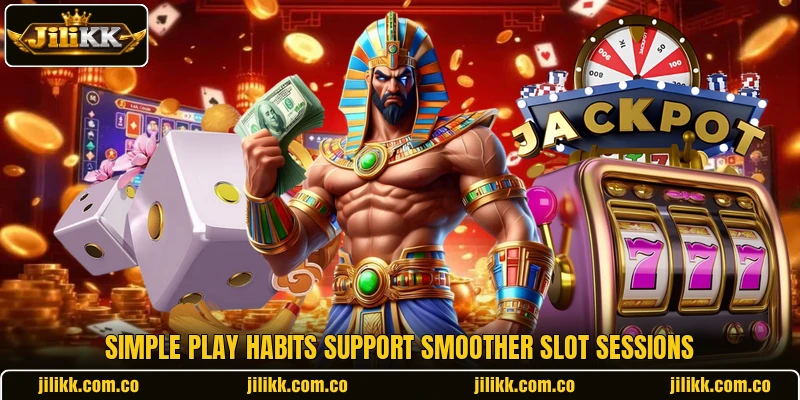 Simple play habits support smoother slot sessions