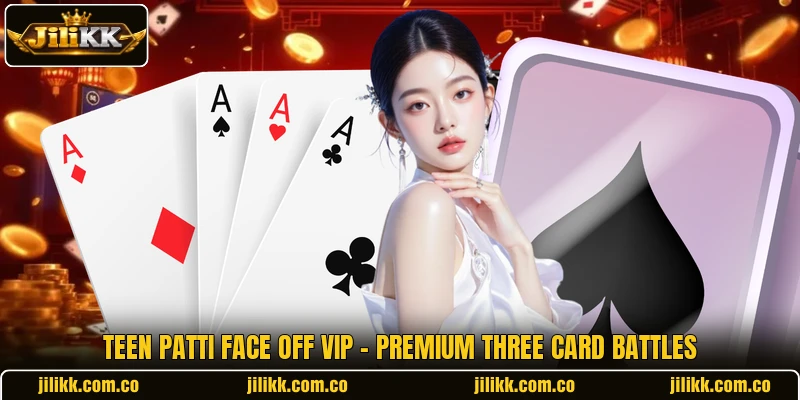 Teen Patti Face Off VIP - Premium Three Card Battles